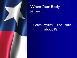 When Your Body Hurts…