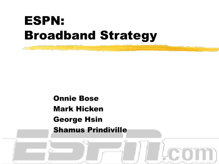 espn broadband strategy