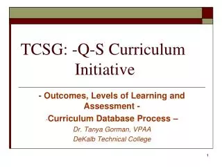 TCSG: -Q-S Curriculum Initiative