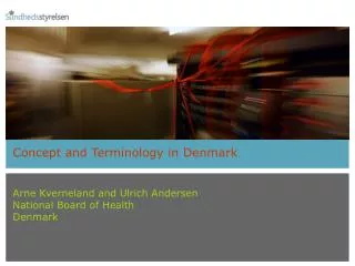 Concept and T erminology in Denmark