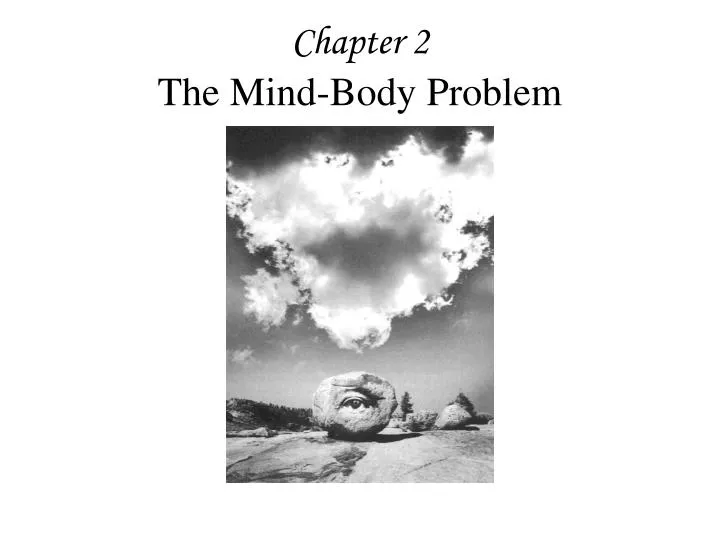 chapter 2 the mind body problem