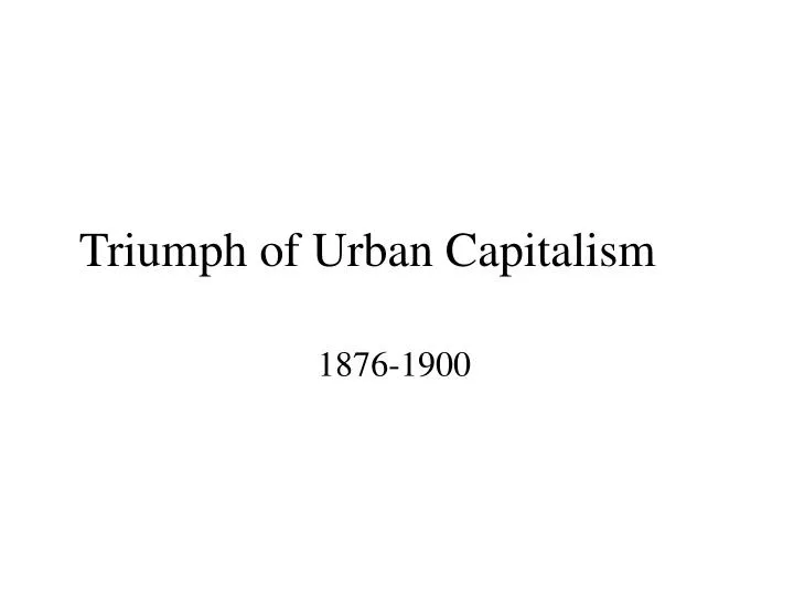 triumph of urban capitalism