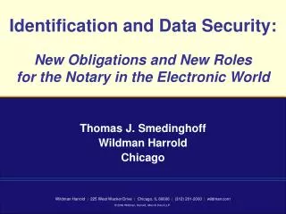 Identification and Data Security: New Obligations and New Roles for the Notary in the Electronic World