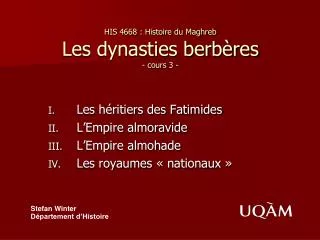 HIS 4668 : Histoire du Maghreb Les dynasties berbères - cours 3 -