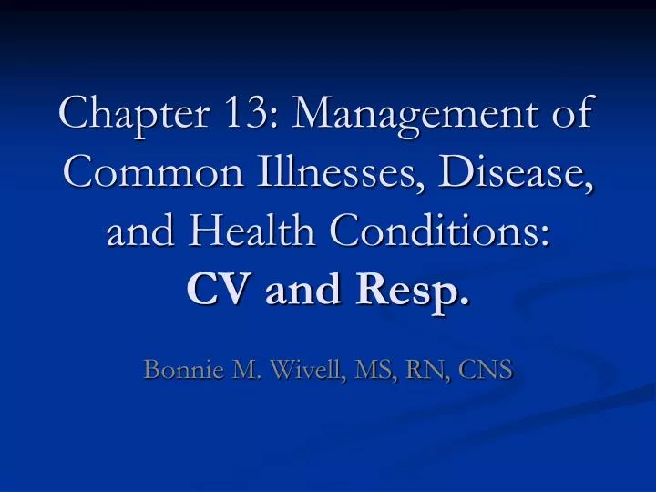 chapter 13 management of common illnesses disease and health conditions cv and resp