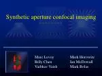 Synthetic aperture confocal imaging