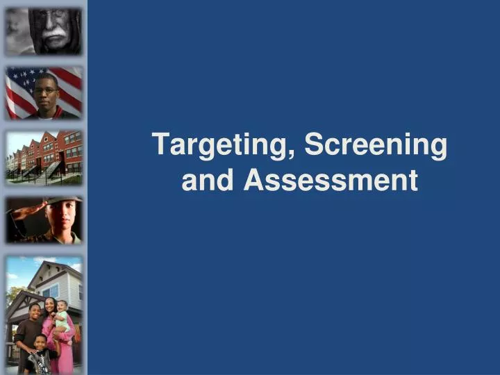 targeting screening and assessment