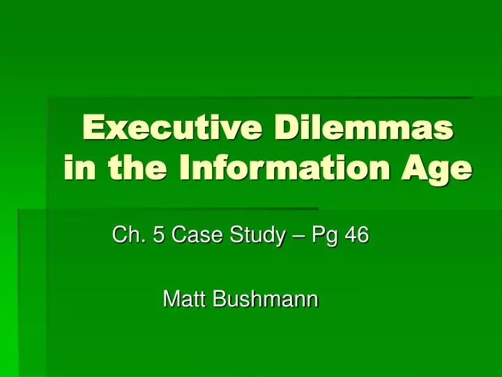 executive dilemmas in the information age