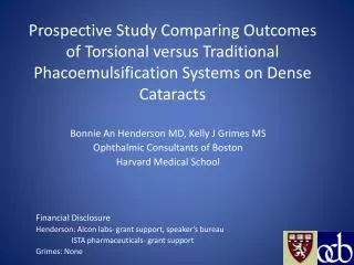 Prospective Study Comparing Outcomes of Torsional versus Traditional Phacoemulsification Systems on Dense Cataracts