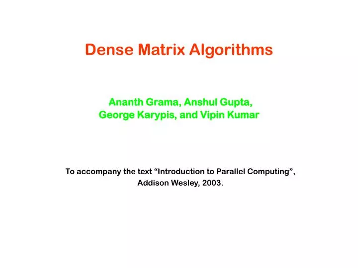 dense matrix algorithms ananth grama anshul gupta george karypis and vipin kumar