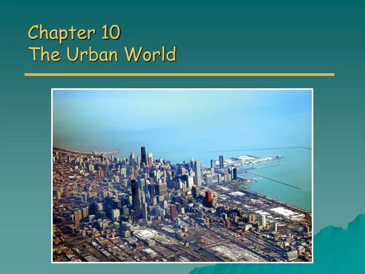 chapter 10 the urban world