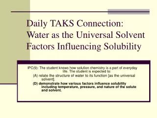 Daily TAKS Connection: Water as the Universal Solvent Factors Influencing Solubility