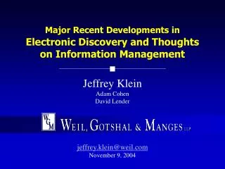 Major Recent Developments in Electronic Discovery and Thoughts on Information Management