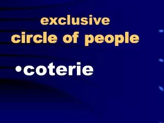 exclusive circle of people
