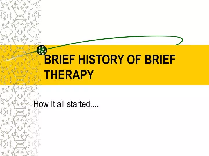brief history of brief therapy