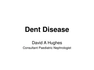 Dent Disease