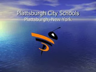 Plattsburgh City Schools Plattsburgh, New York