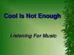 Listening For Music - slide 1