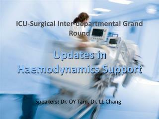 ICU-Surgical Inter-departmental Grand Round Updates in Haemodynamics Support