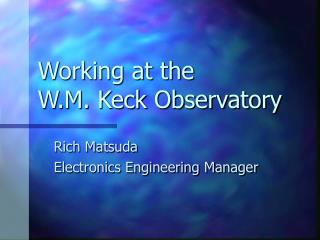 Working at the W.M. Keck Observatory