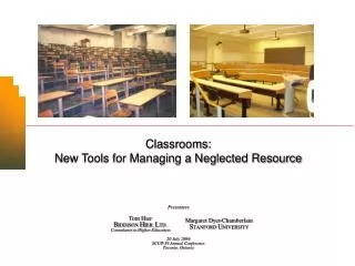 Classrooms: New Tools for Managing a Neglected Resource