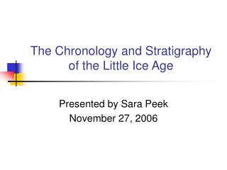 The Chronology and Stratigraphy of the Little Ice Age