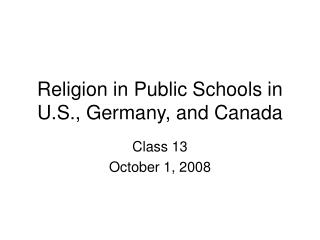 Religion in Public Schools in U.S., Germany, and Canada