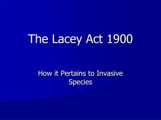 The Lacey Act 1900