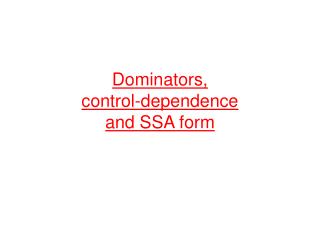 Dominators, control-dependence and SSA form