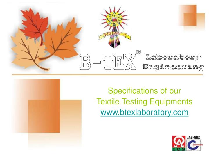 specifications of our textile testing equipments www btexlaboratory com