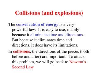 Collisions (and explosions)