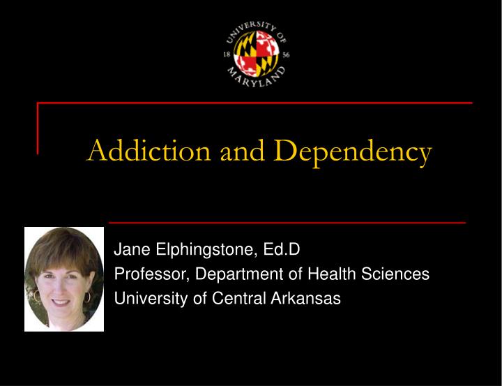 addiction and dependency