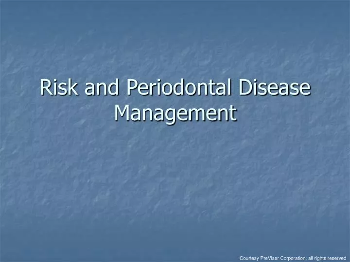 risk and periodontal disease management