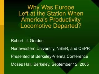 Why Was Europe Left at the Station When America’s Productivity Locomotive Departed?