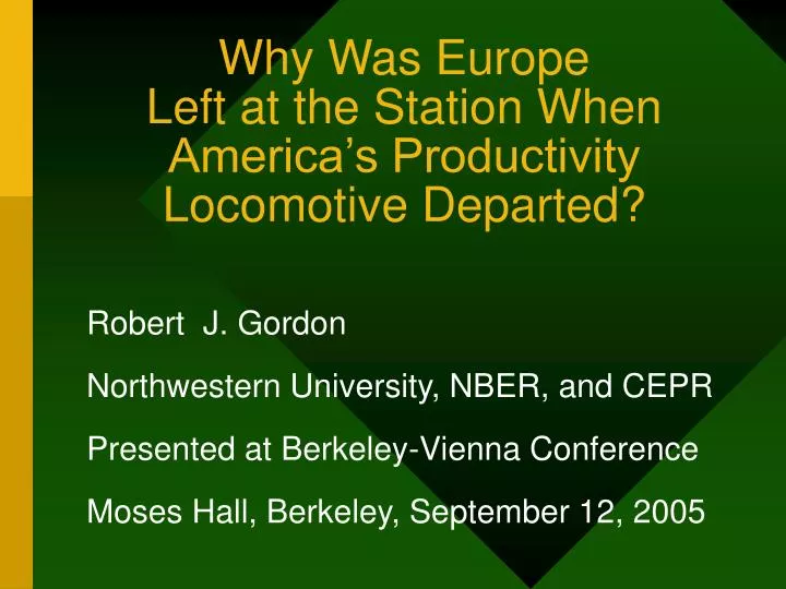 why was europe left at the station when america s productivity locomotive departed