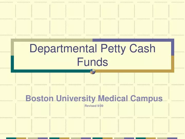 departmental petty cash funds