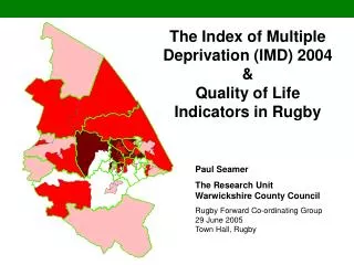 The Index of Multiple Deprivation (IMD) 2004 &amp; Quality of Life Indicators in Rugby