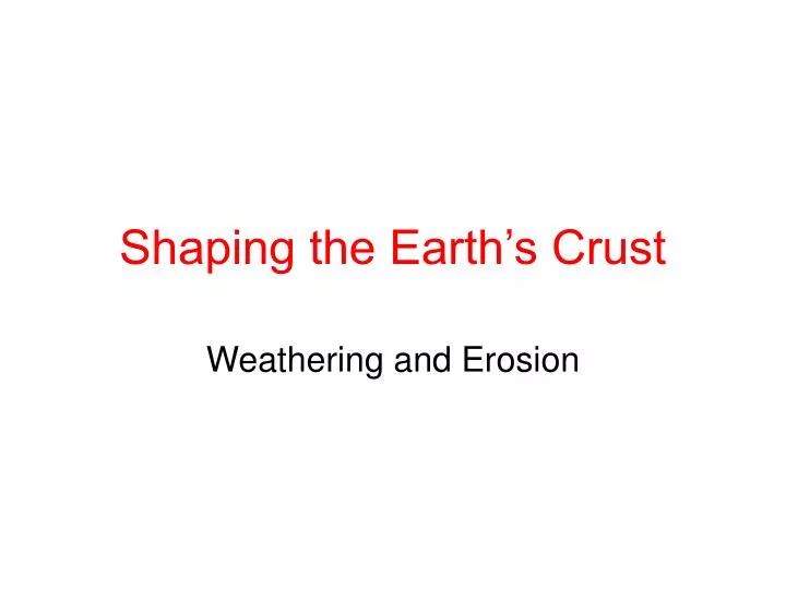 shaping the earth s crust