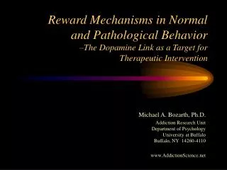 Reward Mechanisms in Normal and Pathological Behavior –The Dopamine Link as a Target for Therapeutic Intervention