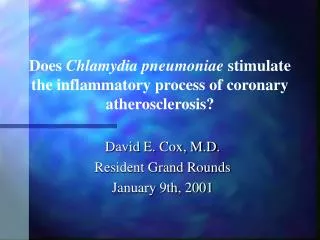 Does Chlamydia pneumoniae stimulate the inflammatory process of coronary atherosclerosis?