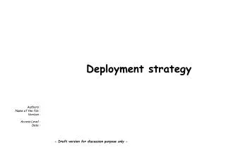 Deployment strategy