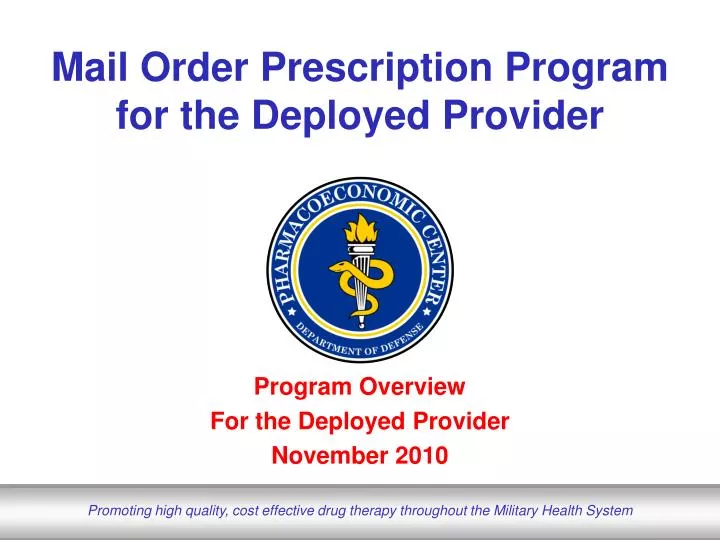 mail order prescription program for the deployed provider