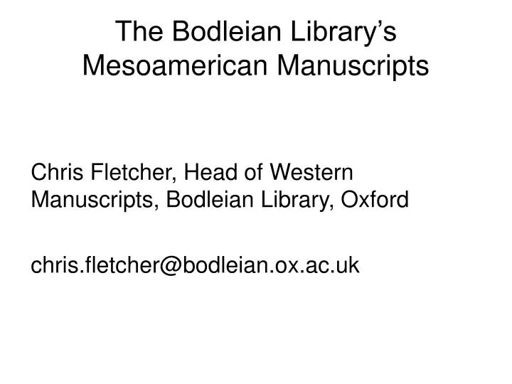 the bodleian library s mesoamerican manuscripts