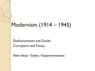 Modernism (1914 – 1945)