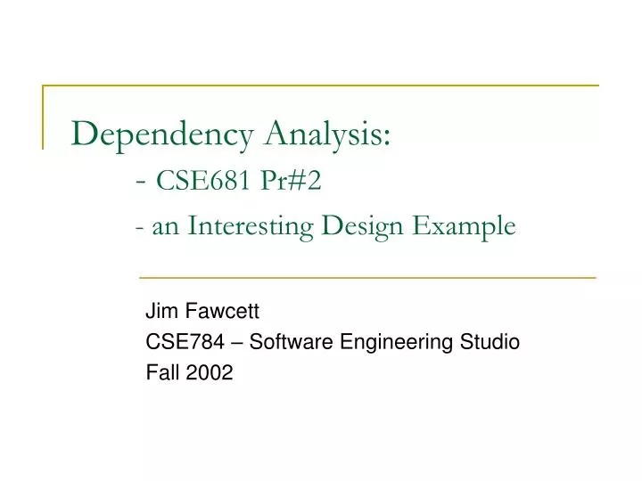 dependency analysis cse681 pr 2 an interesting design example
