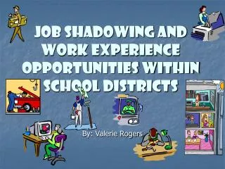 Job Shadowing and Work Experience Opportunities Within School Districts