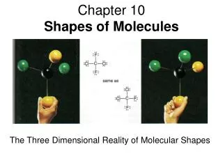 Chapter 10 Shapes of Molecules