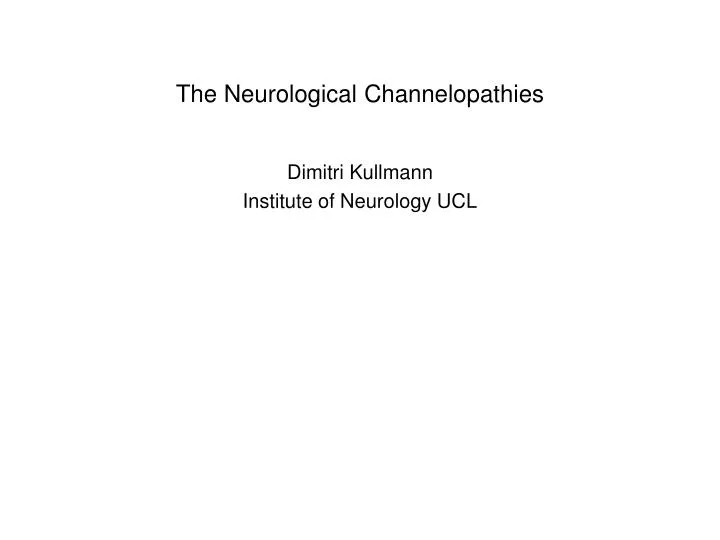 the neurological channelopathies