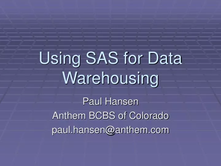 using sas for data warehousing