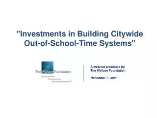 &quot;Investments in Building Citywide Out-of-School-Time Systems&quot;